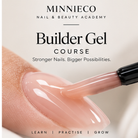 Minnieco Builder Gel Course